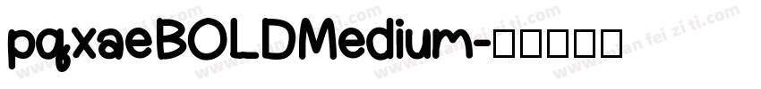pqxaeBOLD Medium字体转换